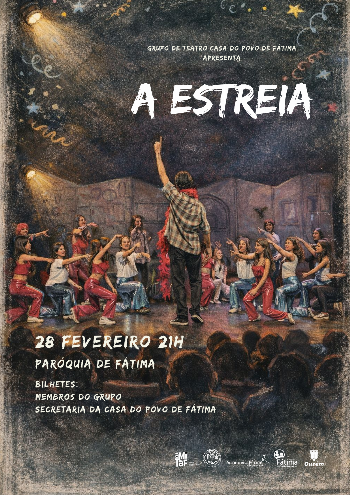 A Estreia - pelo Grupo de Teatro da Casa do Povo de Fátima - InFátima