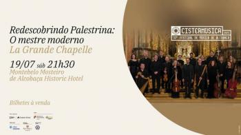 La Grande Chapelle · Redescobrindo Palestrina: O mestre moderno · Cistermúsica 2025 - InFátima