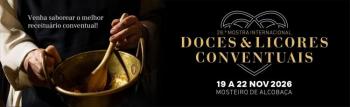 28.ª Mostra Internacional de Doces & Licores Conventuais - InFátima