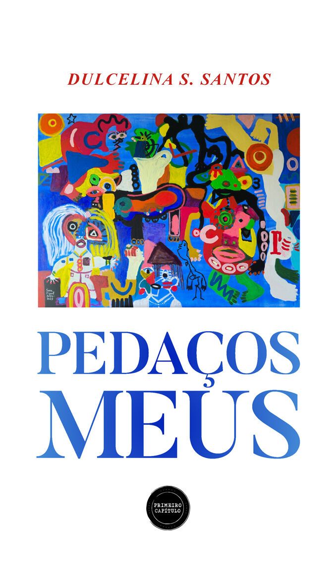 Apresentação do livro «Pedaços Meus» de Dulcelina S. Santos